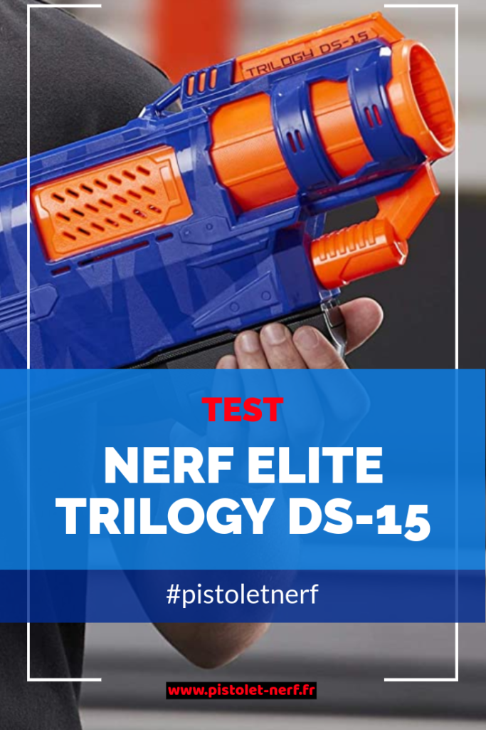 NERF ELITE TRILOGY DS-15 test et présentation en français 
